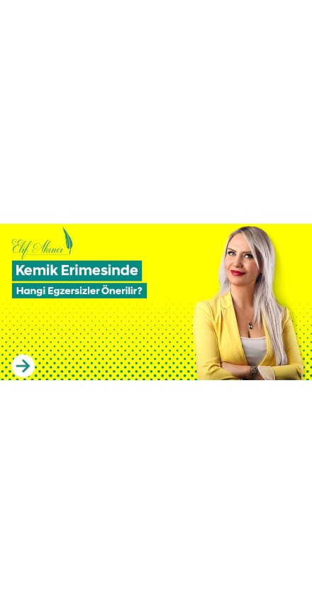 Kemik Erimesinde Hangi Egzersizler Önerilir? Kemik Erimesinde Hangi Egzersizler Önerilir?