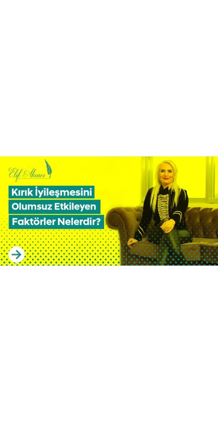 Kırık İyileşmesini Olumsuz Etkileyen Faktörler Nelerdir? Kırık İyileşmesini Olumsuz Etkileyen Faktörler Nelerdir?