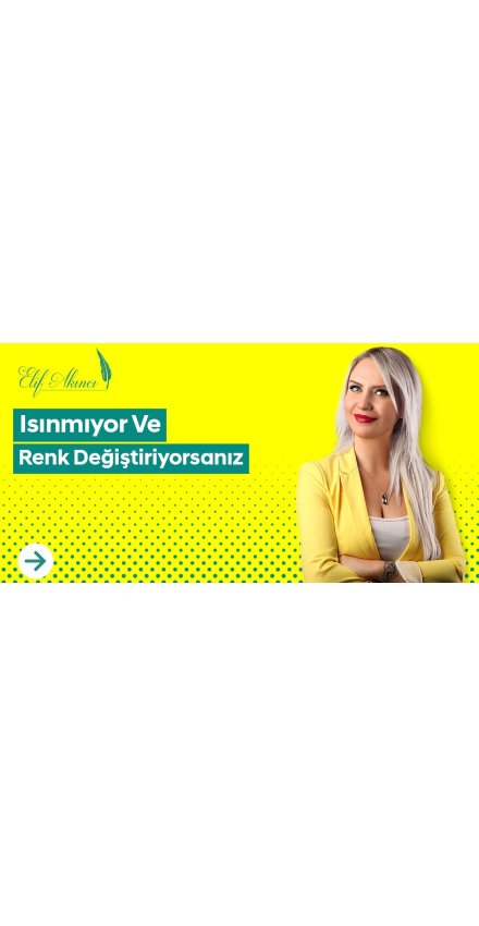 Isınmıyor ve Renk Değiştiriyorsanız Isınmıyor ve Renk Değiştiriyorsanız